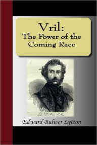 Title: Vril: The Power of the Coming Race, Author: Edward Bulwer Lytton