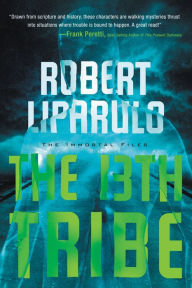 Title: The 13th Tribe, Author: Robert Liparulo