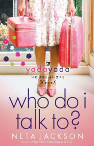 Title: Who Do I Talk To? (Yada Yada House of Hope Series #2), Author: Neta Jackson