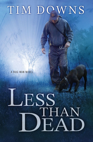 Less Than Dead (Bug Man Series #4)