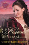 Alternative view 1 of A Prisoner of Versailles (Darkness to Light Series #2)