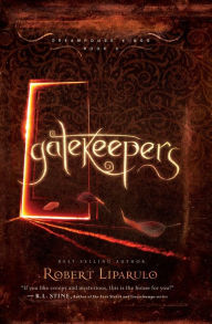Title: Gatekeepers (Dreamhouse Kings Series #3), Author: Robert Liparulo