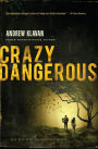 Crazy Dangerous