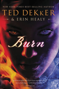 Title: Burn, Author: Ted Dekker