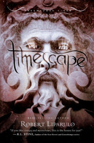 Title: Timescape (Dreamhouse Kings Series #4), Author: Robert Liparulo