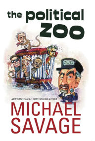 Title: The Political Zoo, Author: Michael Savage