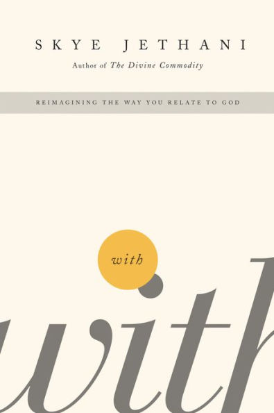 With: Reimagining the Way You Relate to God