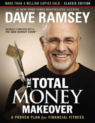 Title: The Total Money Makeover: Classic Edition: A Proven Plan for Financial Fitness, Author: Dave Ramsey