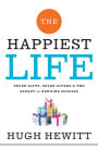 The Happiest Life: Seven Gifts, Seven Givers, and the Secret to Genuine Success