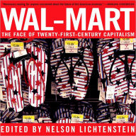 Title: Wal-Mart: The Face Of Twenty-First-Century Capitalism, Author: Nelson Lichtenstein