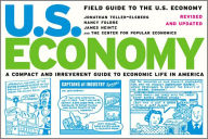 Field Guide to the U.S. Economy: A Compact and Irreverent Guide to Ecnomic Life in America