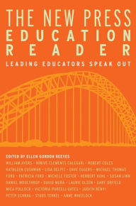 New Press Education Reader: Leading Educators Speak Out