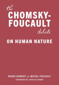 The Chomsky-Foucault Debate: On Human Nature