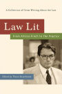 Law Lit: From Atticus Finch to The Practice: A Collection of Great Writing About the Law