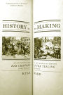 History in the Making: An Absorbing Look at How American History Has Changed in the Telling over the Last 200 Years