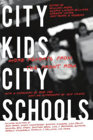 Title: City Kids, City Schools: More Reports from the Front Row, Author: William Ayers