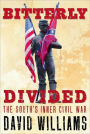 Bitterly Divided: The South's Inner Civil War