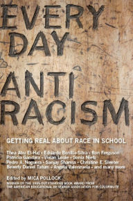 Title: Everyday Antiracism: Getting Real About Race in School, Author: Mica Pollock