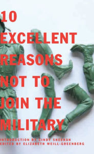 Title: 10 Excellent Reasons Not to Join the Military, Author: Elizabeth Weill-greenberg