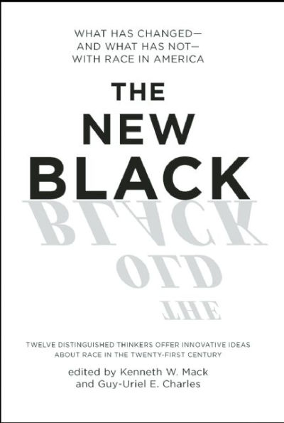 The New Black: What Has Changed--and What Has Not--with Race in America