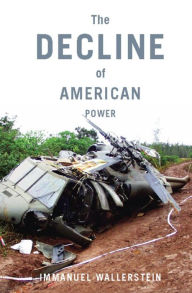 Title: The Decline of American Power, Author: Immanuel Wallerstein