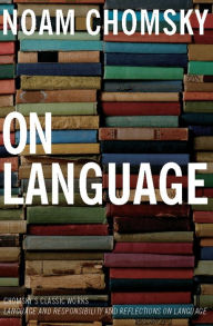 Title: On Language: Chomsky's Classic Works: Language and Responsibility and Reflections on Language, Author: Noam Chomsky