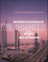 Title: Evil Paradises: Dreamworlds of Neoliberalism, Author: Mike Davis
