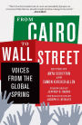 From Cairo to Wall Street: Voices from the Global Spring