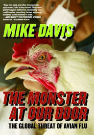 Title: The Monster at Our Door: The Global Threat of Avian Flu, Author: Mike Davis