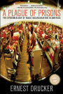 A Plague of Prisons: The Epidemiology of Mass Incarceration in America