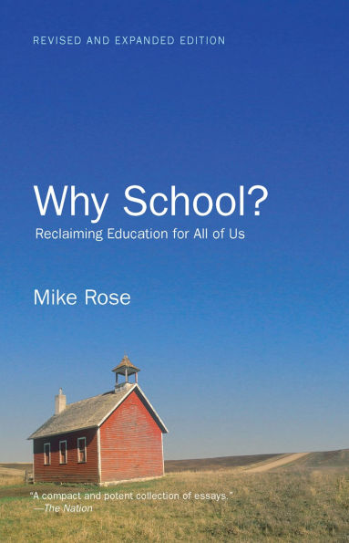 Why School?: Reclaiming Education for All of Us