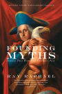 Founding Myths: Stories That Hide Our Patriotic Past