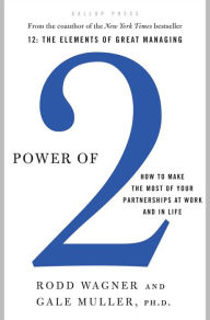 Title: Power of 2: How to Make the Most of Your Partnerships at Work and in Life, Author: Rodd Wagner