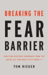 Alternative view 1 of Breaking the Fear Barrier: How Fear Destroys Companies From the Inside Out and What to Do About It