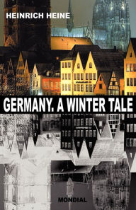 Title: Germany. A Winter Tale (Bilingual: Deutschland. Ein Wintermaerchen), Author: Heinrich Heine