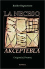 La Neceso Akceptebla (Originalaj Poemoj En Esperanto)