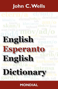 Title: English-Esperanto-English Dictionary (2010 Edition), Author: John Christopher Wells