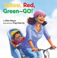 Title: Yellow, Red, Green-- GO!, Author: Ellen Mayer