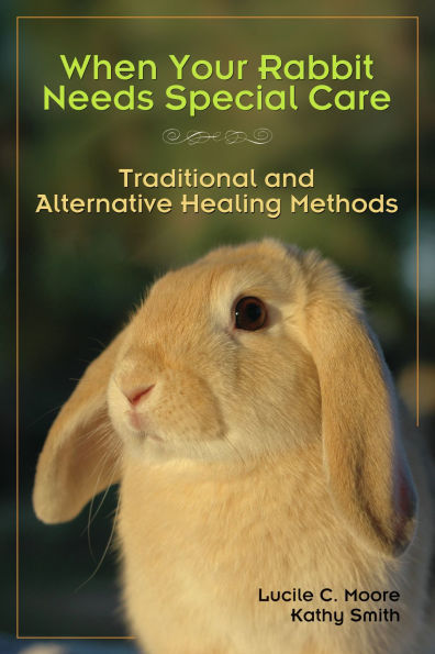 When Your Rabbit Needs Special Care: Traditional and Alternative Healing Methods