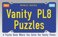 Vanity Plate Puzzles: A Puzzle Book Where You Solve the Vanity Plates