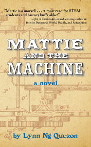 Title: Mattie and the Machine, Author: Lynn Ng Quezon