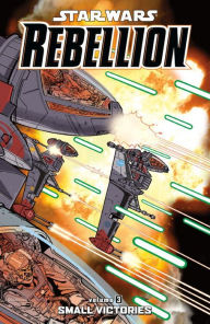 Star Wars Rebellion, Volume 3: Small Victories