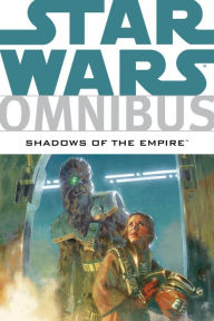 Star Wars Omnibus: Shadows of the Empire