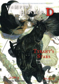 Vampire Hunter D, Volume 17: Tyrant's Stars, Parts 3 and 4