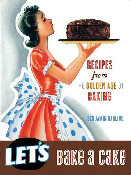 Let's Bake A Cake By Benjamin Darling, Hardcover | Barnes & Noble®