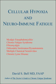 Cellular Hypoxia And Neuro-Immune Fatigue