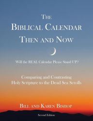 Title: The Biblical Calendar Then and Now, Author: Bill Bishop