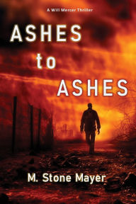 Title: Ashes to Ashes, Author: M Stone Mayer