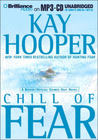 Title: Chill of Fear (Bishop Special Crimes Unit Series #8), Author: Kay Hooper