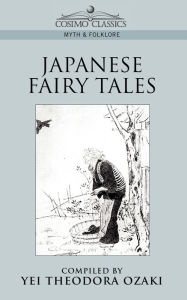 Title: Japanese Fairy Tales, Author: Yei Theodora Ozaki